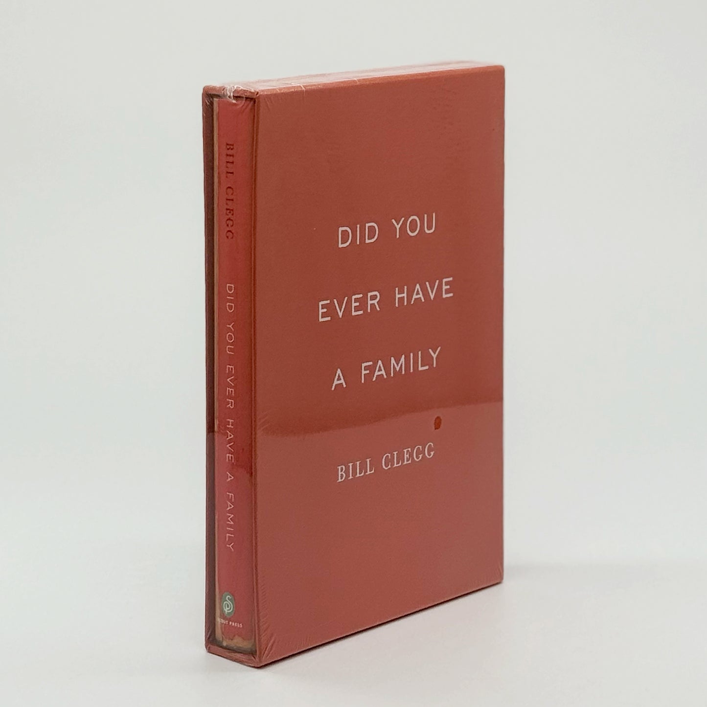 Clegg, Bill - Did You Ever Had A Family (Signed)