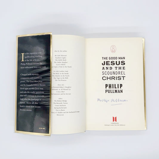 Pullman, Philip - The Good Man Jesus & The Scoundrel Christ (Signed)