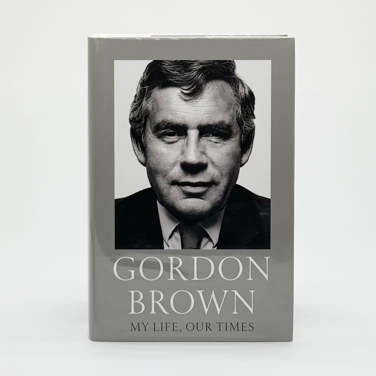 Brown, Gordon - My Life, Our Times (Signed)