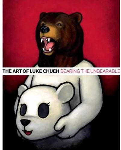 Chueh, Luke - The Art of Luke Chueh, Bearing the Unbearable (Signed)