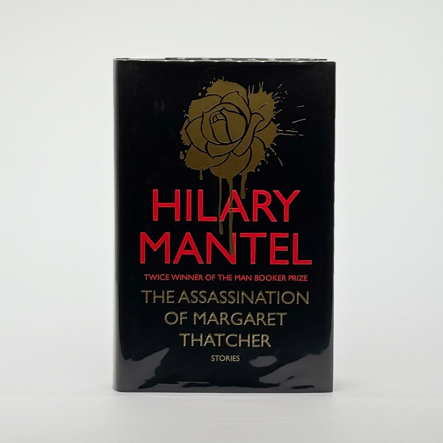Mantel, Hilary - The Assassination of Margaret Thatcher (Signed)