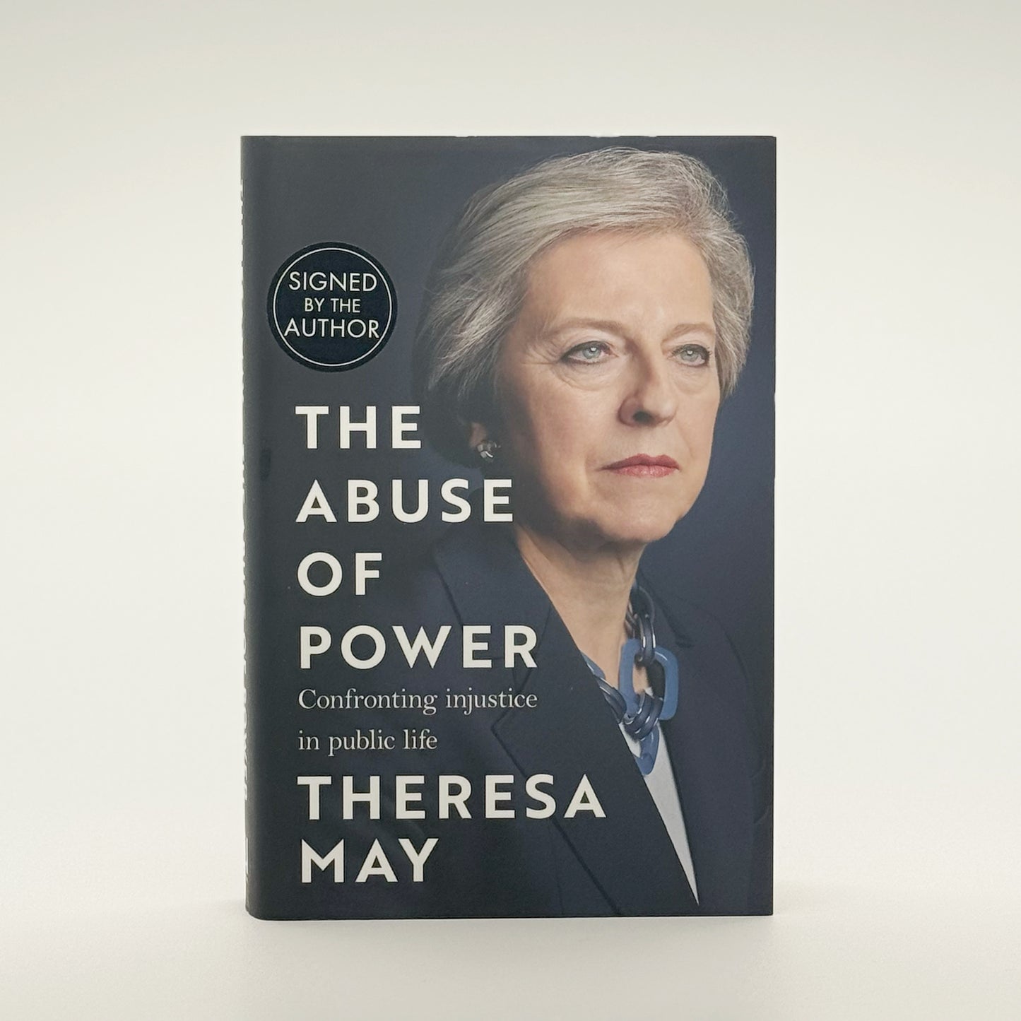 May, Theresa - The Abuse of Power (Signed)