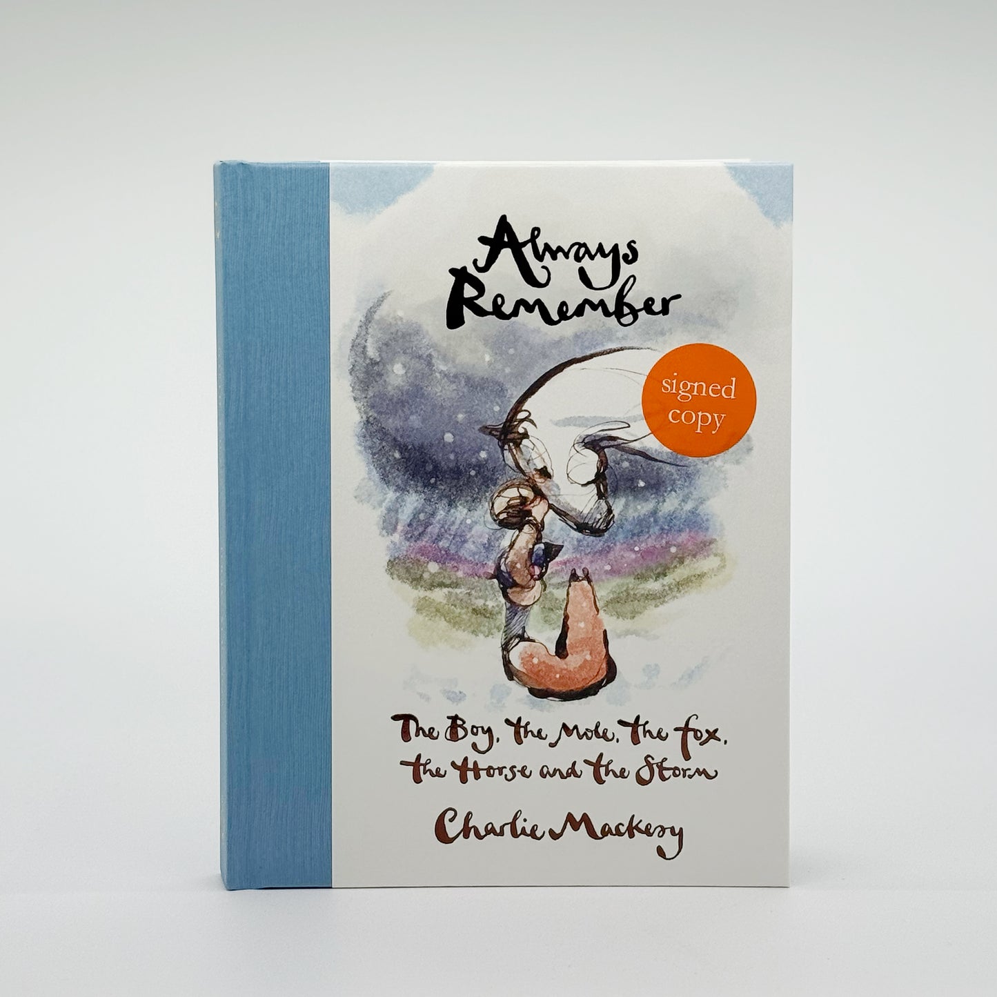 Mackesy, Charlie - Always Remember (The Boy, the Mole, the Fox, the Horse & the Storm) (Signed)