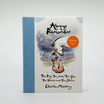 Mackesy, Charlie - Always Remember (The Boy, the Mole, the Fox, the Horse & the Storm) (Signed)