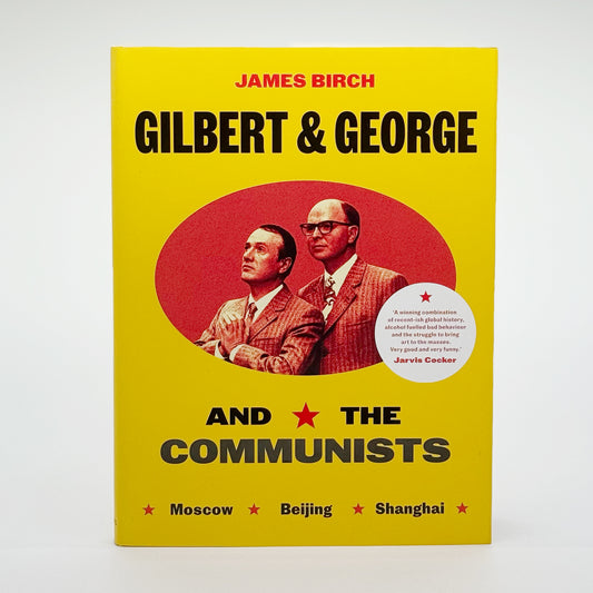 Gilbert & George - Gilbert & George & the Communists (Signed)