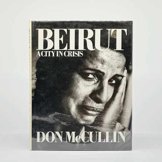McCullin, Don - Beirut, A City in Crisis (Signed)
