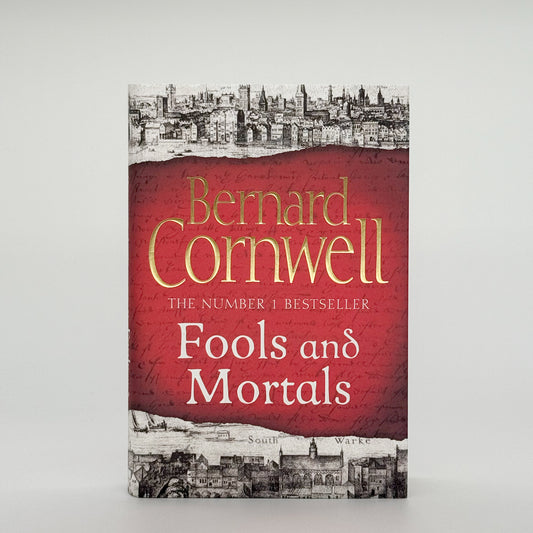 Cornwell, Bernard - Fools & Mortals (Signed)