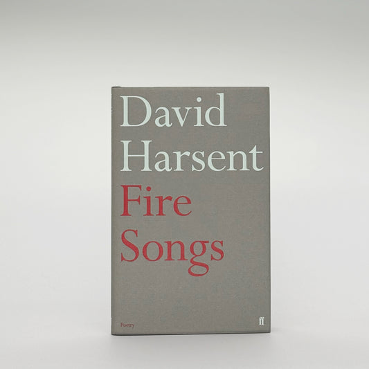 Harsent, David - Fire Songs (Signed)