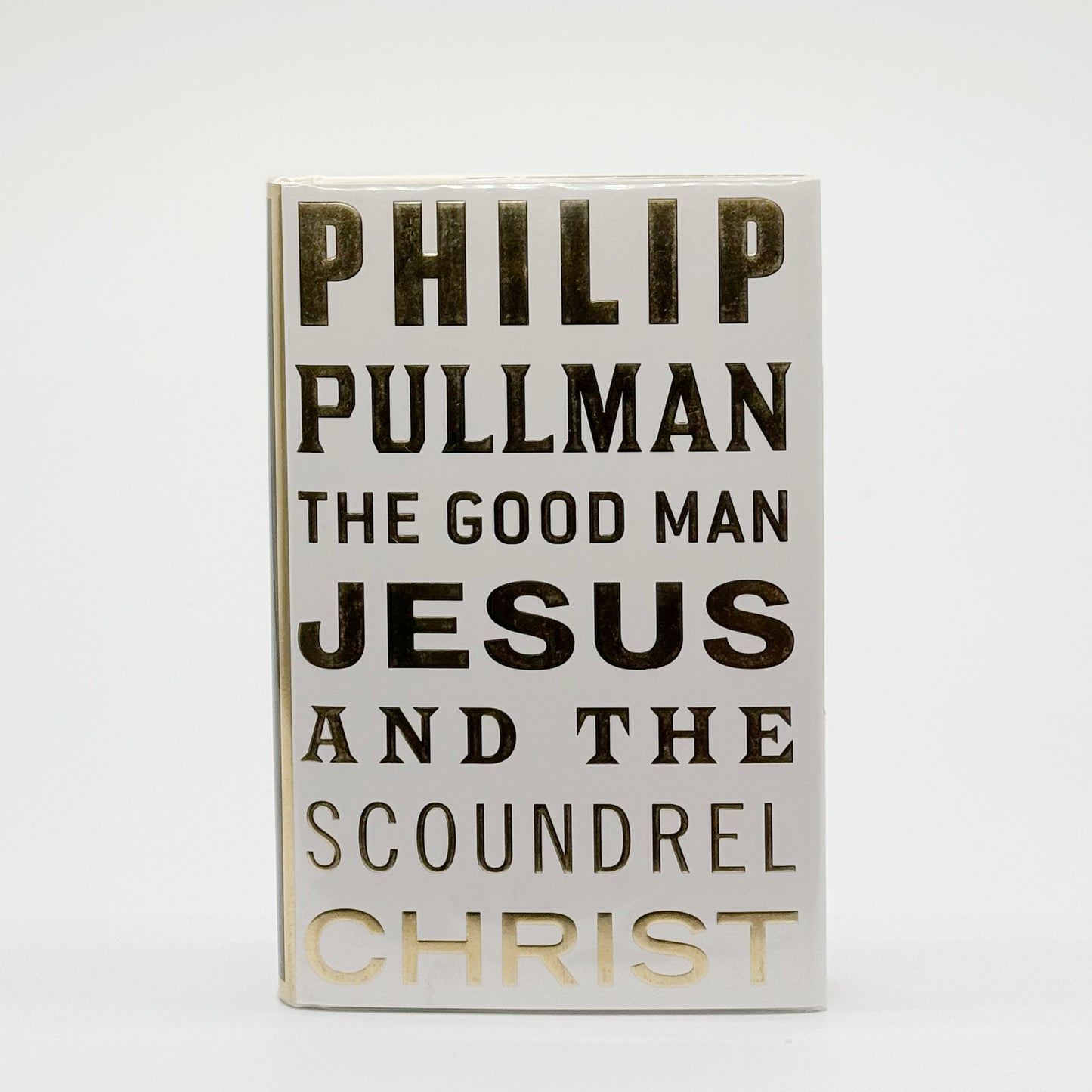 Pullman, Philip - The Good Man Jesus & The Scoundrel Christ (Signed)
