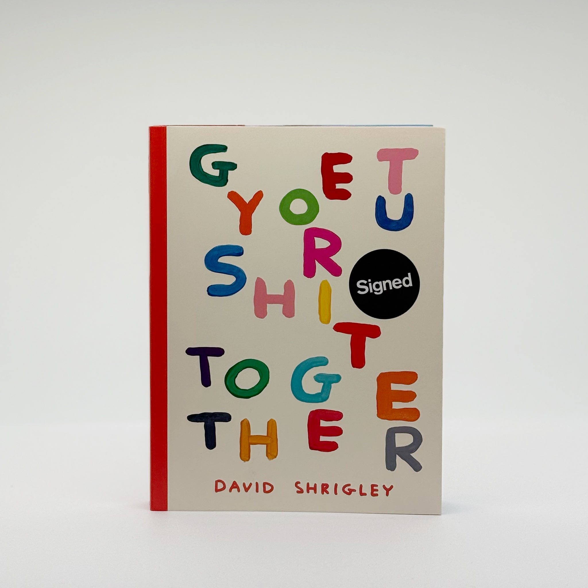 Shrigley, David - Get Your Shit Together (Signed) – Urban Artefact