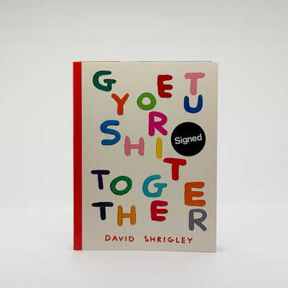 Shrigley, David - Get Your Shit Together (Signed)