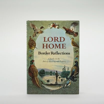 Home, Alec Douglas - Border Reflections (Signed)