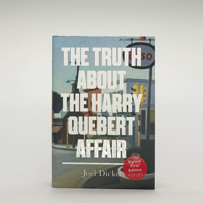 Dicker, Joel - The Truth About the Harry Quebert Affair (Signed)