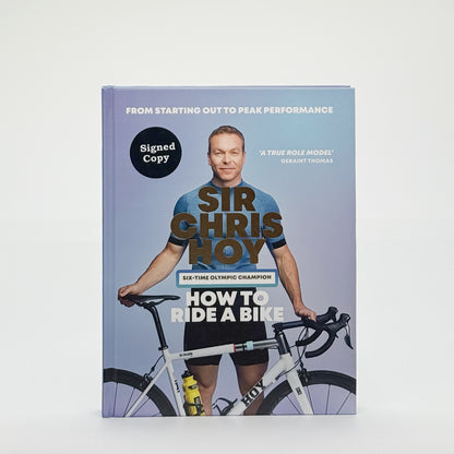 Hoy, Sir Chris - How To Ride A Bike (Signed)