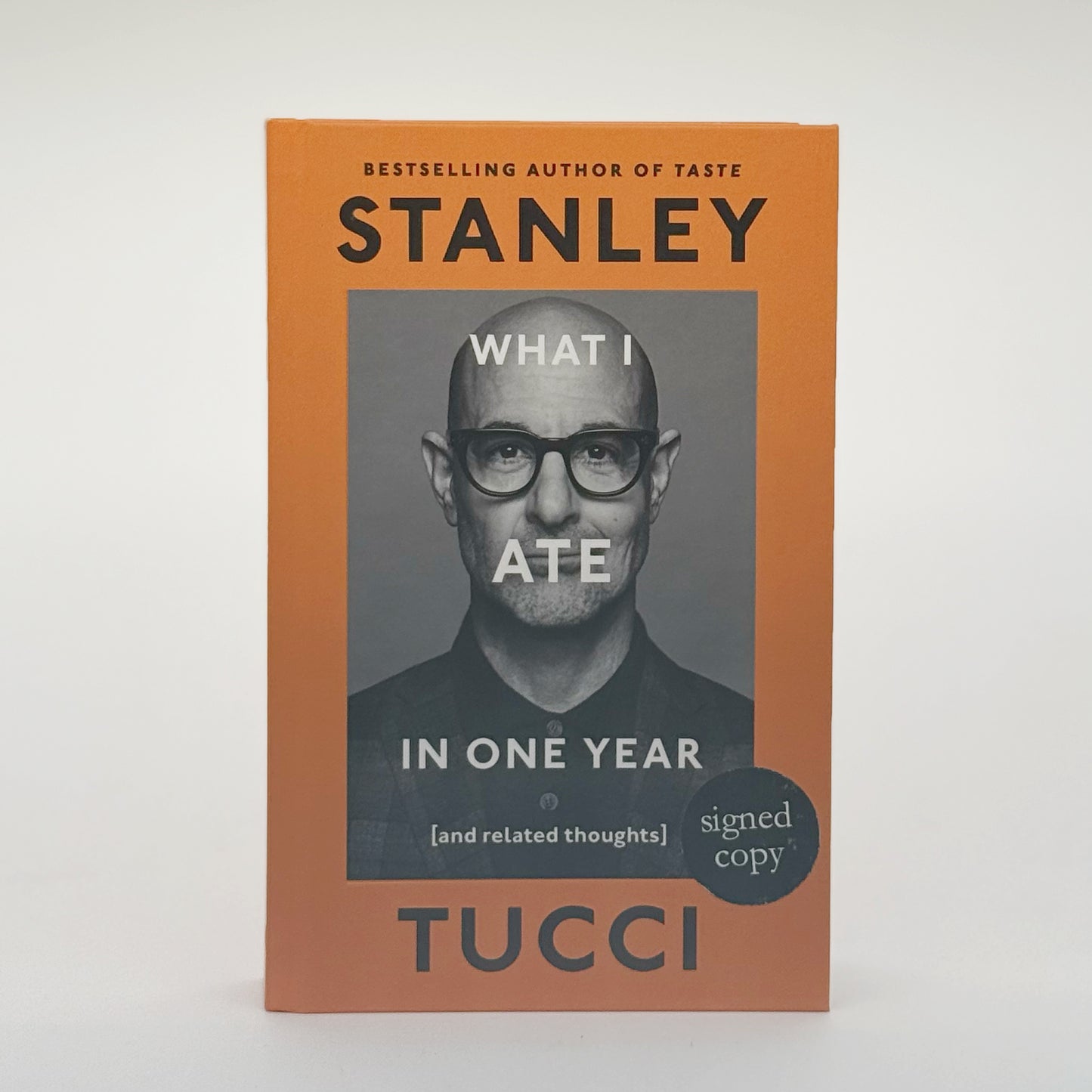 Tucci, Stanley - What I Ate In One Year (Signed)