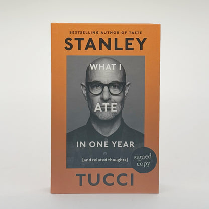 Tucci, Stanley - What I Ate In One Year (Signed)