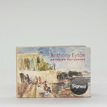Eyton, Anthony - An Indian Sketchbook (Signed)