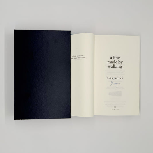 Baume, Sara - A Line Made By Walking (Signed)