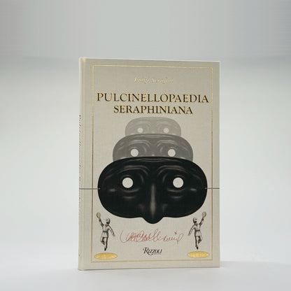 Serafini, Luigi - Pulcinellopaedia Seraphiniana (Signed)