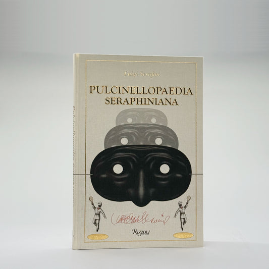 Serafini, Luigi - Pulcinellopaedia Seraphiniana (Signed)