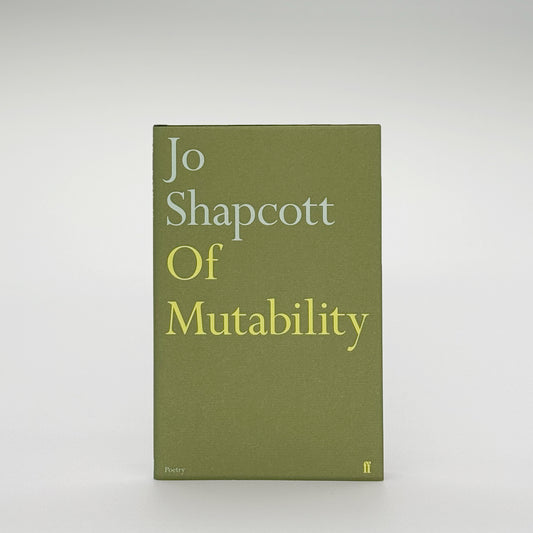 Shapcott, Jo - Of Mutability (Signed)
