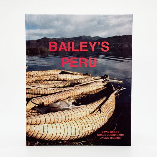 Bailey, David - Bailey's Peru (Signed)