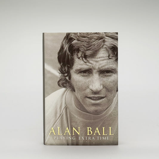 Ball, Alan - Playing Extra Time (Signed)