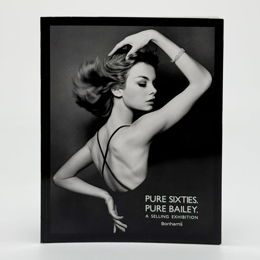 Bailey, David - Pure Sixties. Pure Bailey. 2010 Bonhams Auction Catalogue (Signed)
