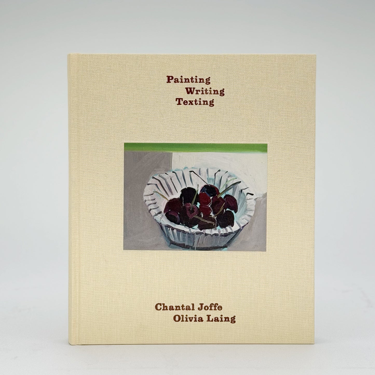 Joffe, Chantal & Laing, Olivia - Painting, Writing, Texting (Signed)