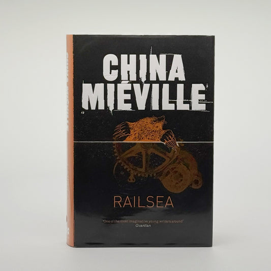 Mieville, China - Railsea (Signed)