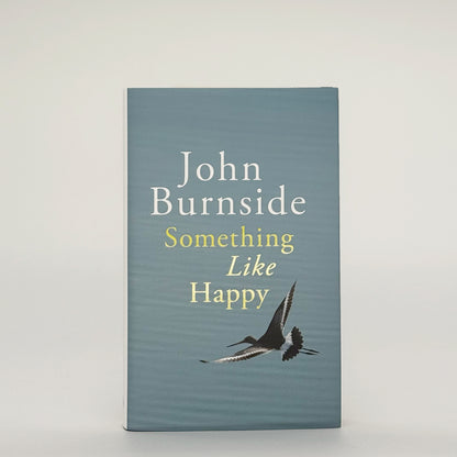 Burnside, John - Something Like Happy (Signed)