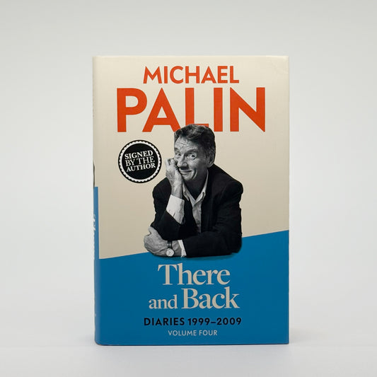 Palin, Michael - There & Back, Diaries 1999-2009 (Signed)