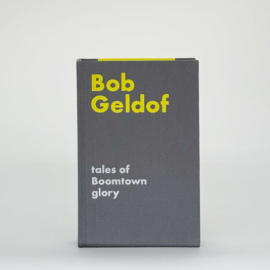Geldof, Sir Bob - Tales of Boomtown Glory (Signed)