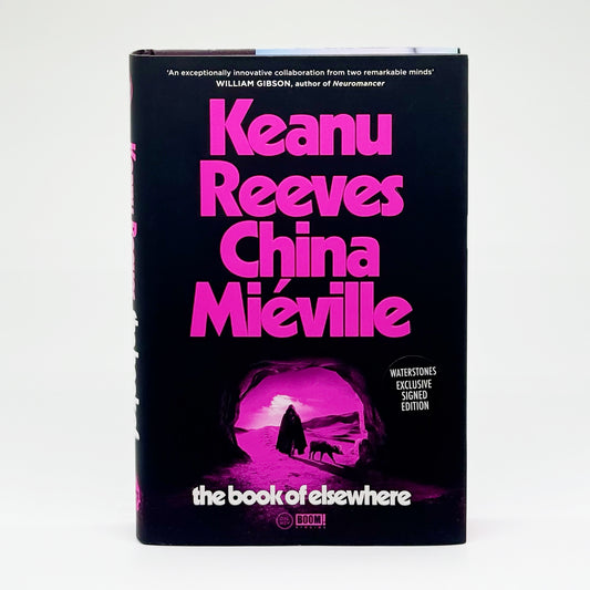 Reeves, Keanu and Mieville, China - The Book of Elsewhere (Signed)