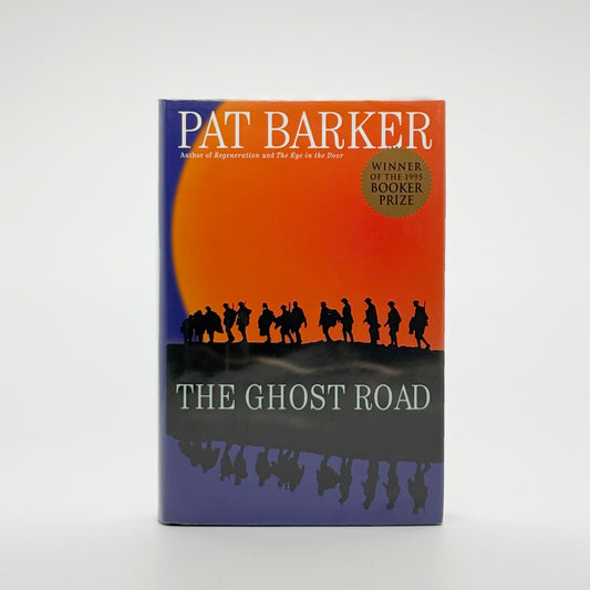 Barker, Pat - The Ghost Road (Signed)