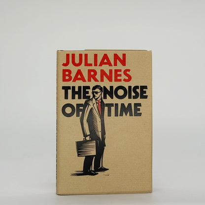 Barnes, Julian - The Noise of Time (Signed)