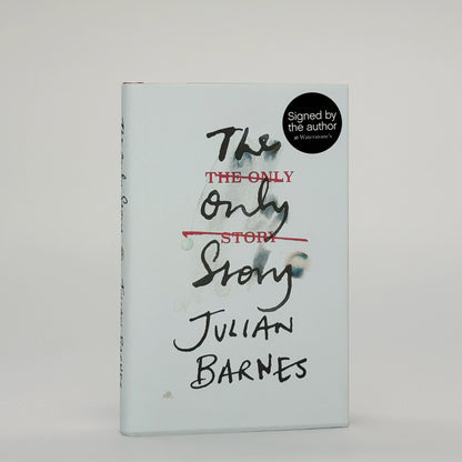 Barnes, Julian - The Only Story (Signed)