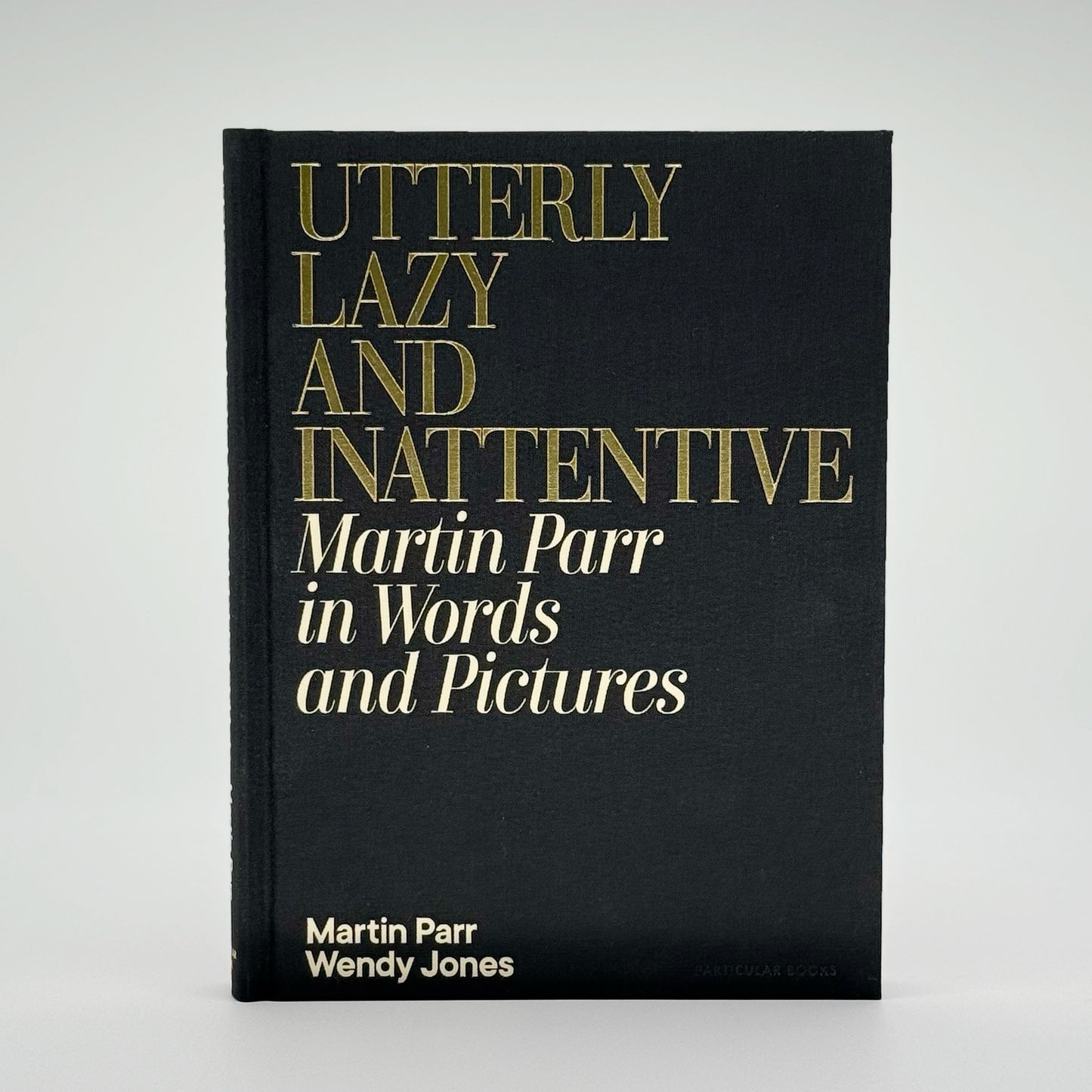 Parr, Martin - Utterly Lazy & Inattentive (Signed)