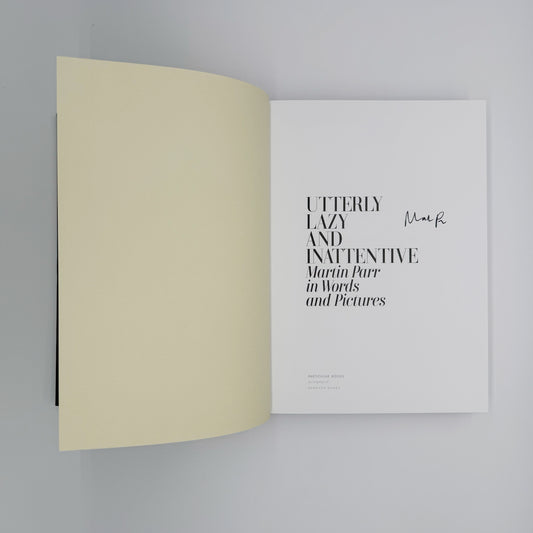 Parr, Martin - Utterly Lazy & Inattentive (Signed)