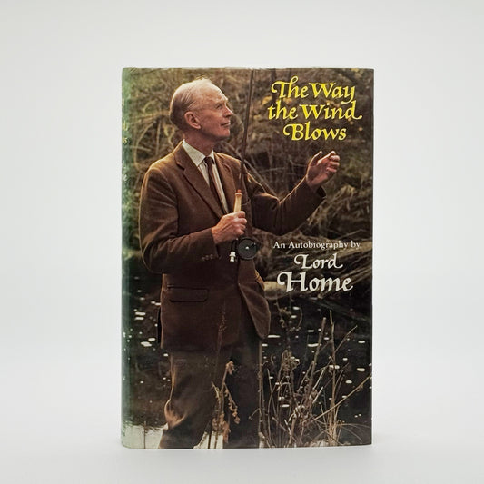 Home, Lord Alex Douglas - The Way the Wind Blows (Signed)