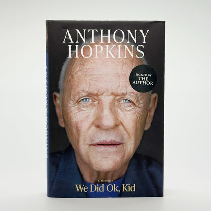 Hopkins, Anthony - We Did OK, Kid (Signed)