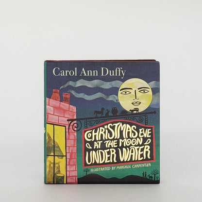 Duffy, Carol Ann - Christmas Eve At The Moon Under Water (Signed)
